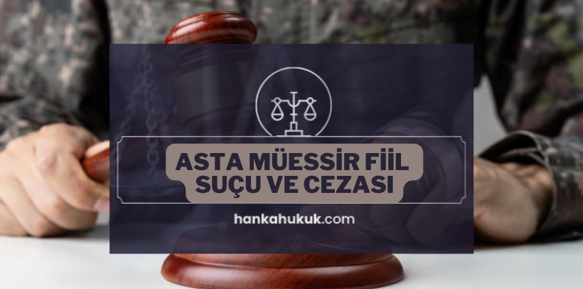 Asta Müessir Fiil Suçu ve Askeri Dava Avukatı Heading 2 1