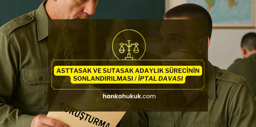 ASTASAK Adaylık & Güvenlik Soruşturması Rehberi