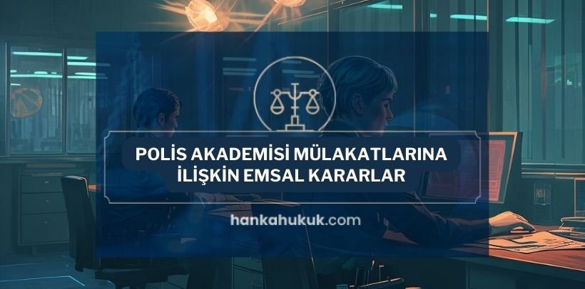 polis akademisi mülakatları, PAEM Mülakatı, PMYO Mülakatı, POMEM Mülakatı