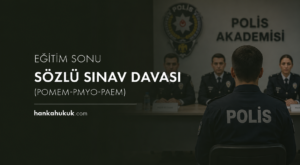 Eğitim Sonu Sözlü Sınav Nedir ve Neden Kritik, Eğitim Sonu Sözlü Sınavın Hukuki Dayanağı, Eğitim Sonu Sözlü Sınavda İptal Sebepleri, Eğitim Sonu Sözlü Sınav Sonucuna Karşı Dava ve Başvuru Uygulaması, Eğitim Sonu Sözlü Sınavda Emsal Karar Analizi ve Eğitim Sonu Sözlü Sınav İçin Pratik Tavsiyeler