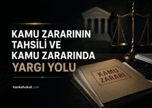 Kamu Zararının Tahsili, Ödeme Emri ve Yargı Yolu: Kamu Görevlileri Açısından Hukuki Rehber*2026
