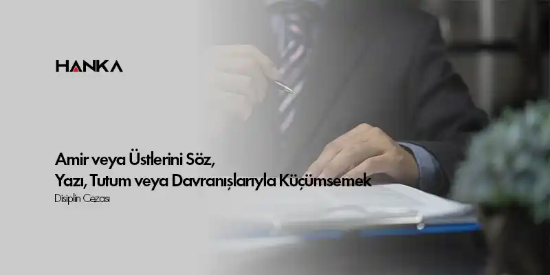 Amir veya Ustlerini Soz Yazi Tutum veya Davranislariyla Kucumsemek
